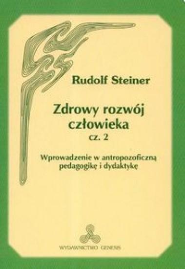 Zdrowy rozwój człowieka cz. 2, Rudolf Steiner