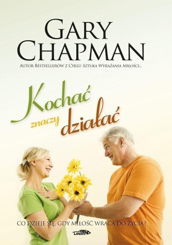 Kochać znaczy działać, Gary Chapman