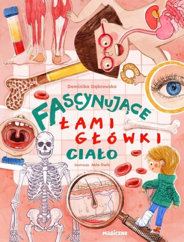Fascynujące łamigłówki. Ciało, Dominika Dąbrowska