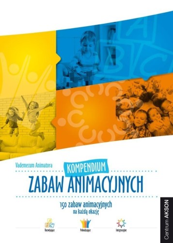 Kompendium zabaw animacyjnych Vademecum Animatora