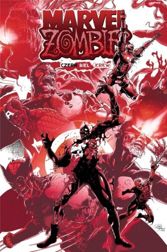 Marvel Zombies. Czerń, biel i krew, praca zbiorowa