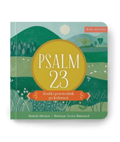 Wiara malucha. Psalm 23, praca zbiorowa