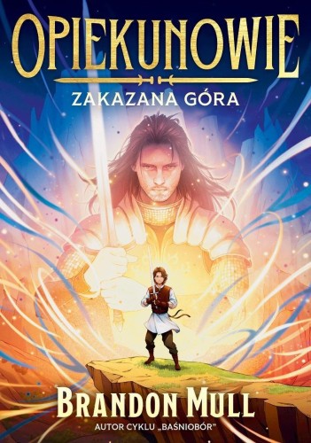 Opiekunowie T.1 Zakazana góra, Brandon Mull