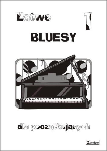 Łatwe bluesy dla początkujących z.1, A. Górecka