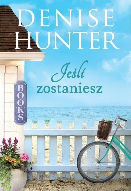 Jeśli zostaniesz, Denise Hunter