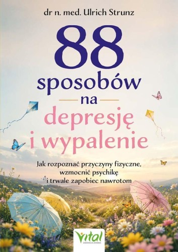 88 sposobów na depresję i wypalenie, Ulrich Strunz