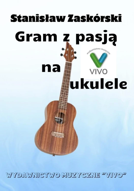 Gram z pasją na ukulele, Stanisław Zaskórski