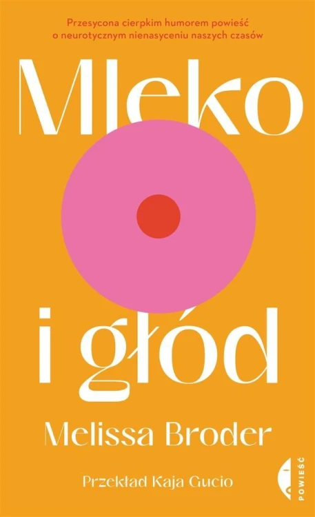 Mleko i głód, Melissa Broder