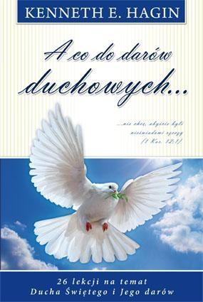 A co do darów duchowych, Kenneth E. Hagin