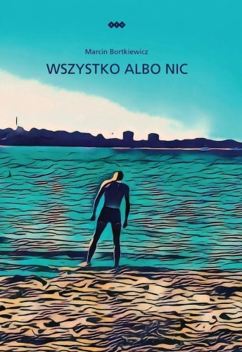 Wszystko albo nic, Marcin Bortkiewicz