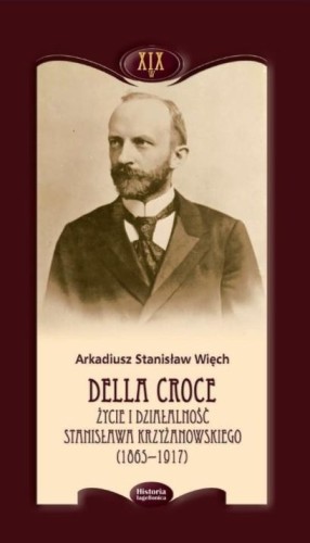 Della Croce. Życie i działalność Stanisława...