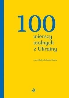 100 wierszy wolnych z Ukrainy, praca zbiorowa