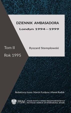 Dziennik ambasadora. Londyn 1994-1999 T.2 Rok 1995