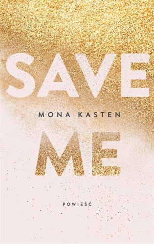 Save me T.1, Mona Kasten, Ewa Spirydowicz