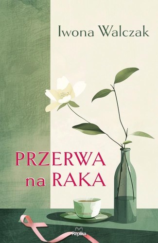 Przerwa na raka, Iwona Walczak