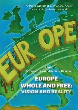 Europe Whole and Free: Vision and Reality