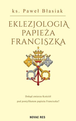 Eklezjologia Papieża Franciszka, Paweł Błasiak