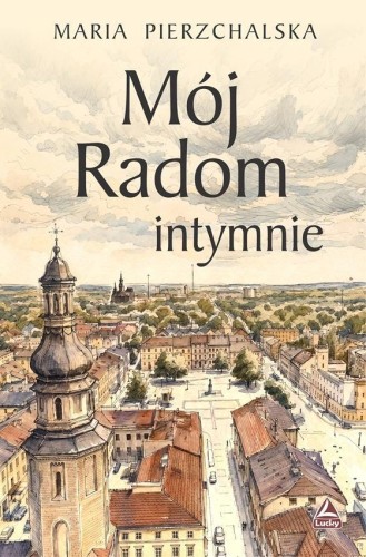 Mój Radom intymnie, Maria Pierzchalska