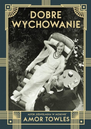Dobre wychowanie, Amor Towles, Anna Gralak
