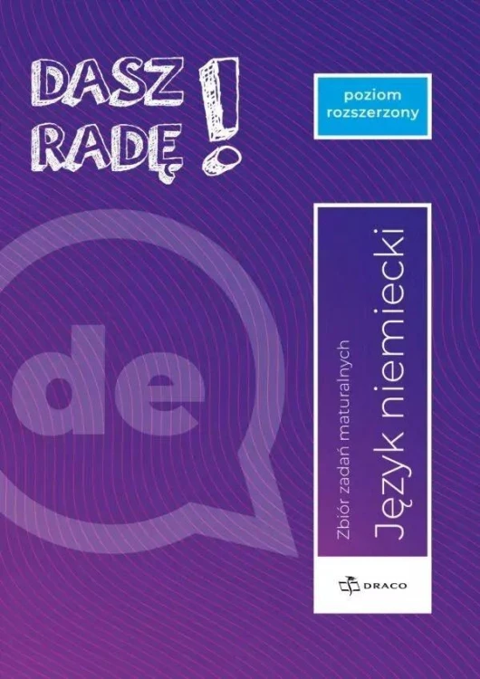 Dasz radę! Język niemiecki Zbiór zadań maturalnych