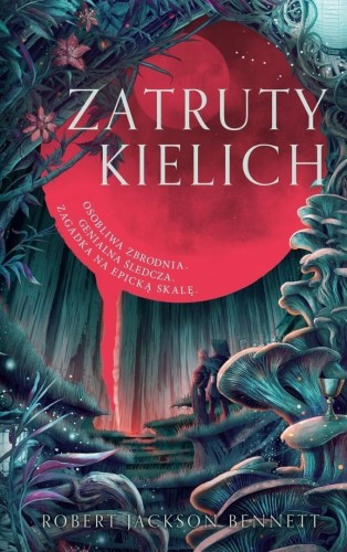 Zatruty kielich, Robert Jackson Bennett