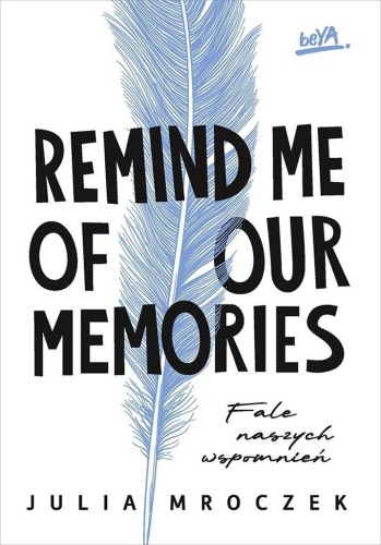 Remind Me of Our Memories. Fale naszych wspomnień