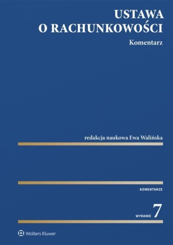 Ustawa o rachunkowości. Komentarz w.7