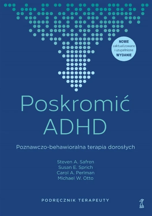 Poskromić ADHD. Poznawczo-behawioralna.. Podr.