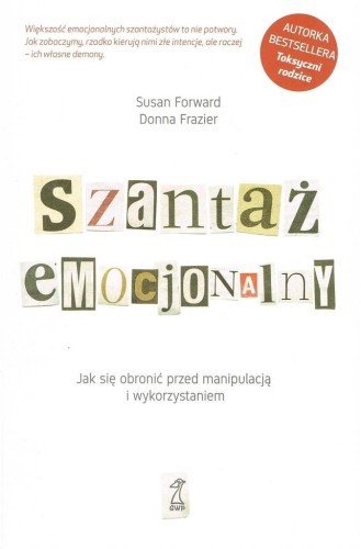 Szantaż emocjonalny, Susan Forward Frazier Donna