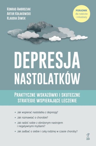 Depresja nastolatków. Praktyczne wskazówki i...