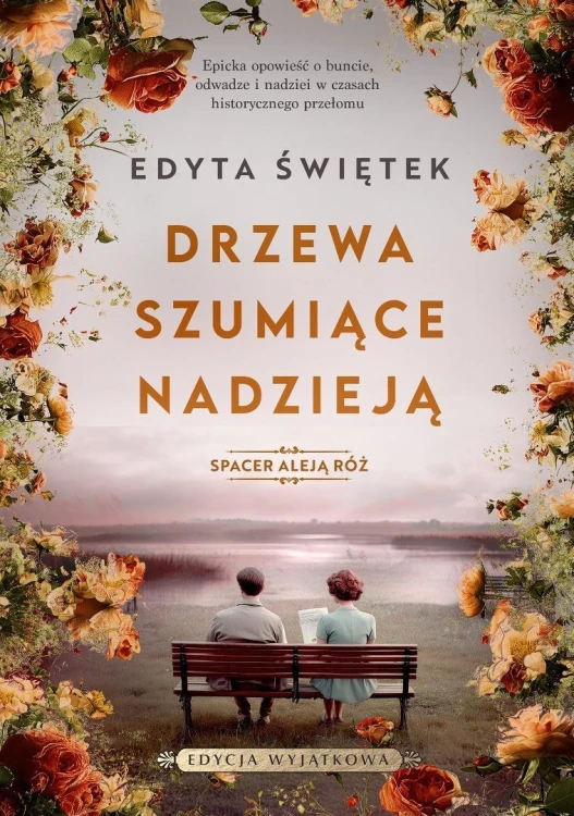 Spacer Aleją Róż T.3 Drzewa szumiące nadzieją