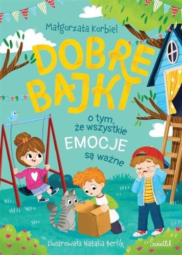 Dobre bajki o tym, że wszystkie emocje są ważne