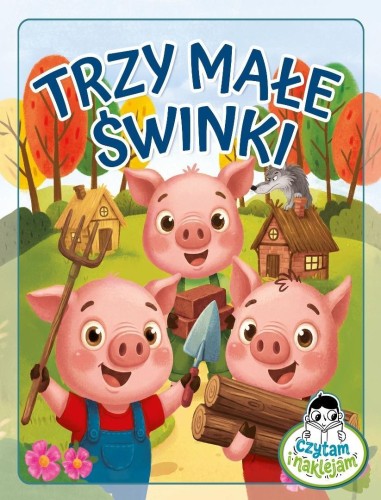 Czytam i naklejam. Trzy małe świnki