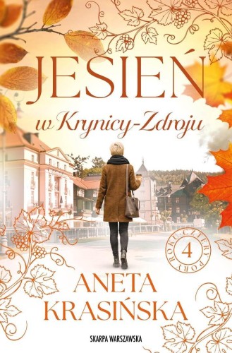 Cztery pory roku T.4 Jesień w Krynicy-Zdroju