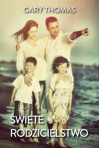 Święte rodzicielstwo, Gary Thomas
