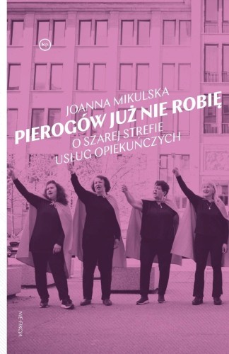 Pierogów już nie robię, Joanna Mikulska
