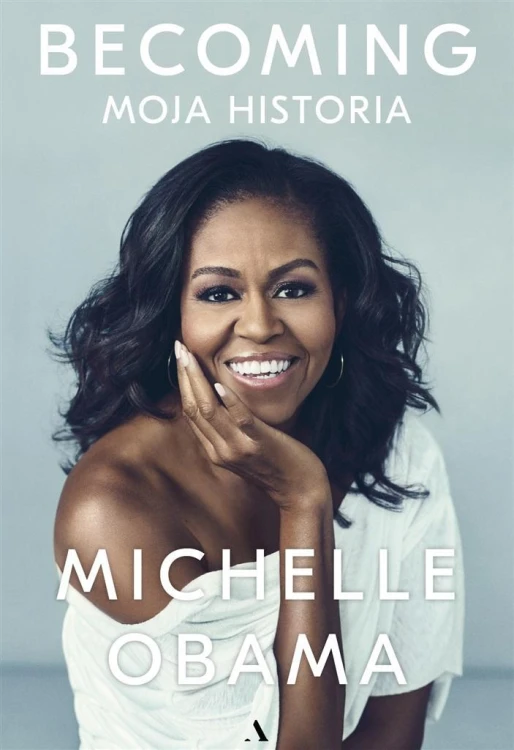 Becoming. Moja historia, Michelle Obama