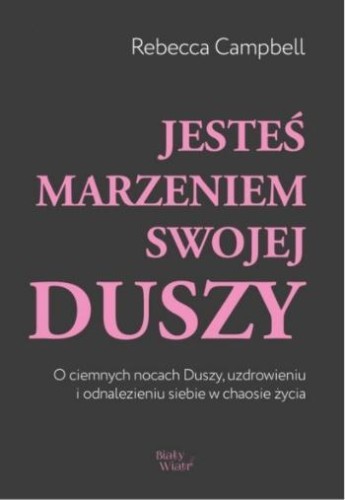 Jesteś marzeniem swojej duszy, Rebecca Campbell