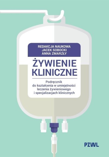Żywienie kliniczne. Podręcznik do kształcenia...