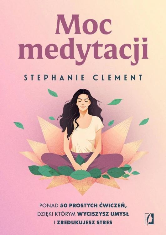 Moc medytacji, Stephanie Clement