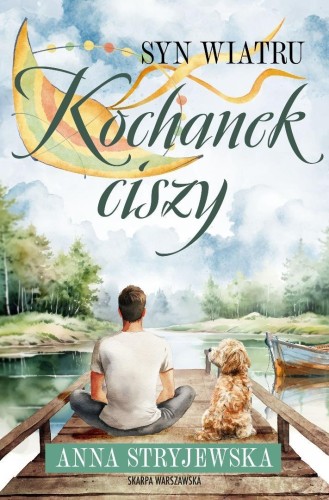 Syn Wiatru T.3 Kochanek ciszy, Anna Stryjewska
