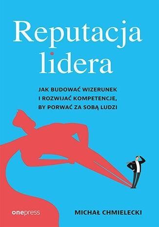 Reputacja lidera, Michał Chmielecki