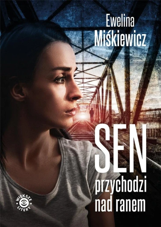 Sen przychodzi nad ranem DL, Ewelina Miśkiewicz