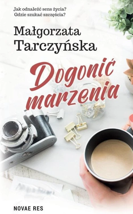 Dogonić marzenia, Małgorzata Tarczyńska
