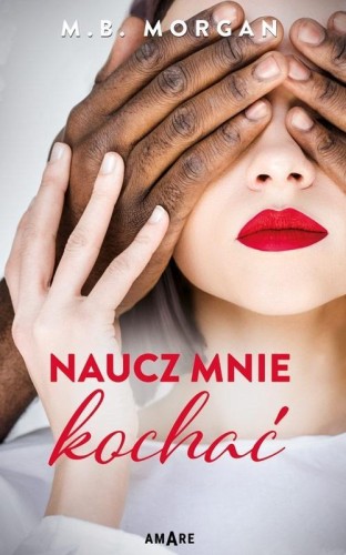 Naucz mnie kochać, M.B. Morgan