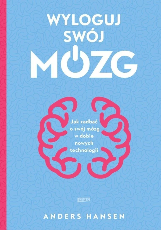 Wyloguj swój mózg, Anders Hansen, Lisa Zachrisson