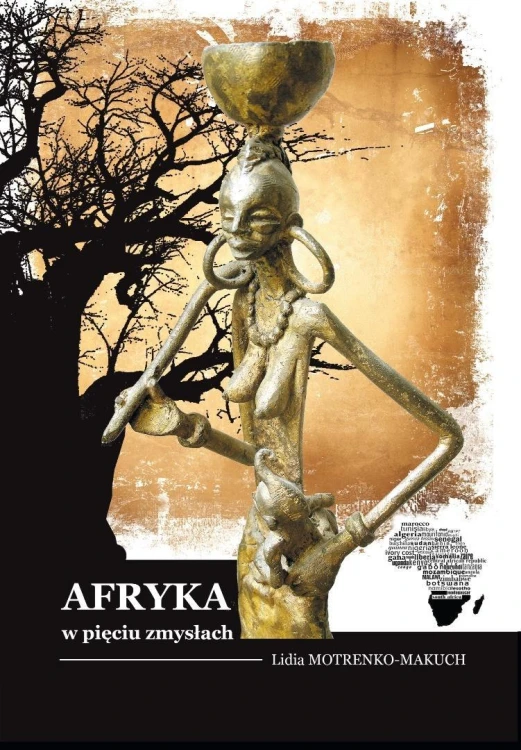 Afryka w pięciu zmysłach, Lidia Motrenko-Makuch