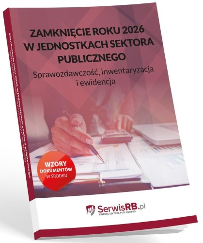 Zamknięcie roku 2026 w jednostkach sektora...
