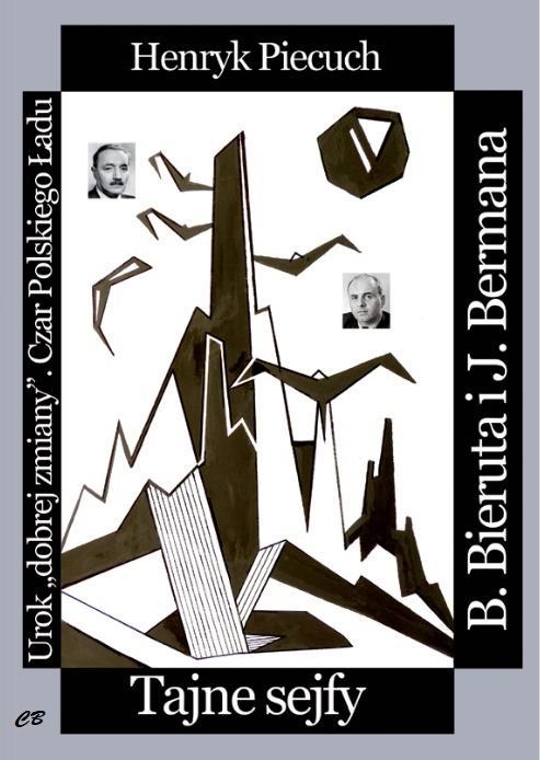 Tajne sejfy Bieruta i Bermana, Henryk Piecuch