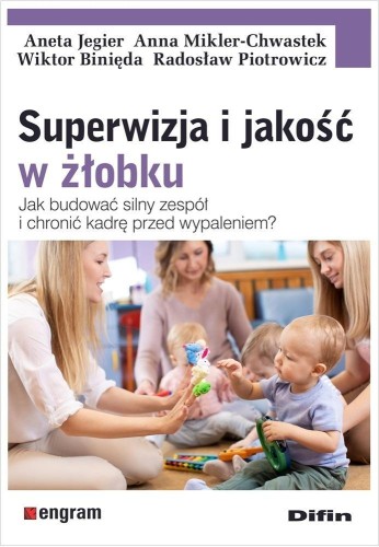 Superwizja i jakość w żłobku. Jak budować silny...